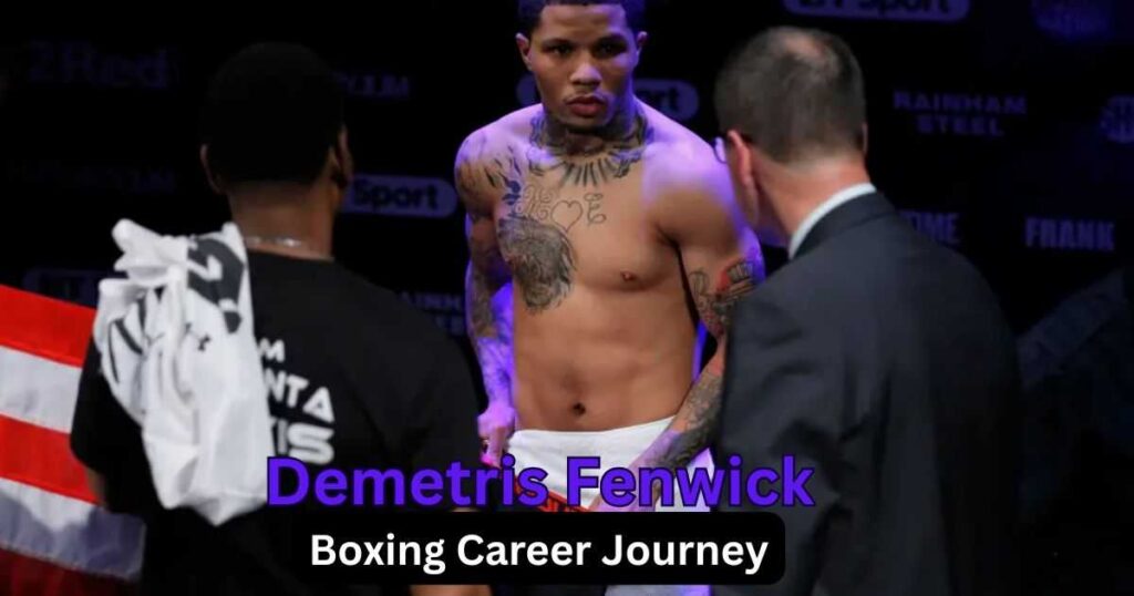 Demetris Fenwick Boxing Career Journey