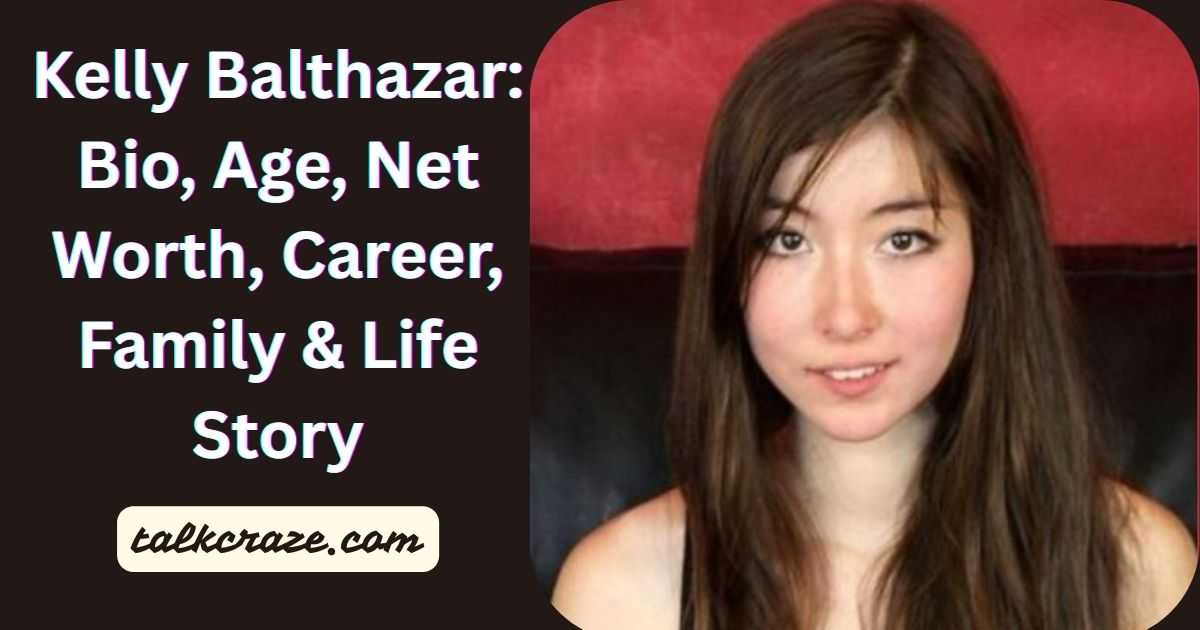 kelly-balthazar-bio-age-net-worth-career-family-and-life-story-compressed