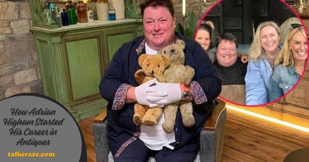 Adrian Higham Net Worth, Biography, Career, Partner & TV Success 3 How Adrian Higham Started His Career in Antiques