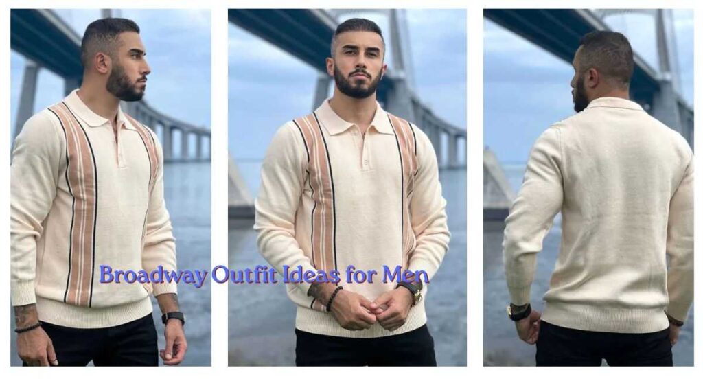 Broadway Outfit Ideas for Men