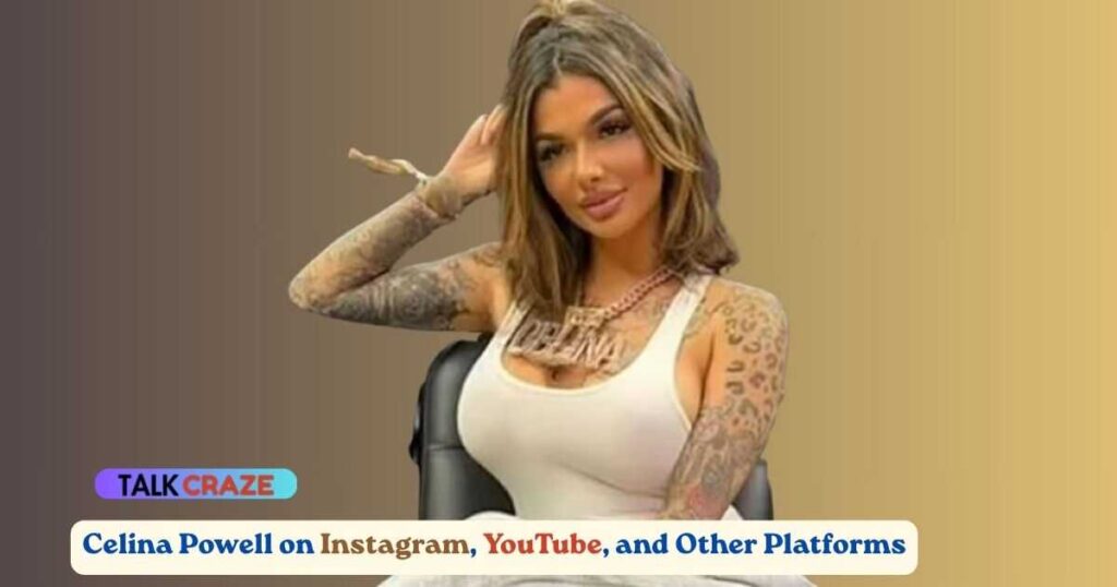 Celina Powell on Instagram, YouTube, and Other Platforms