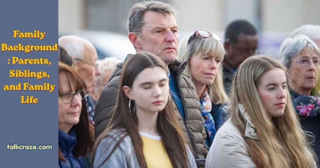 Family Background: Parents, Siblings, and Family Life