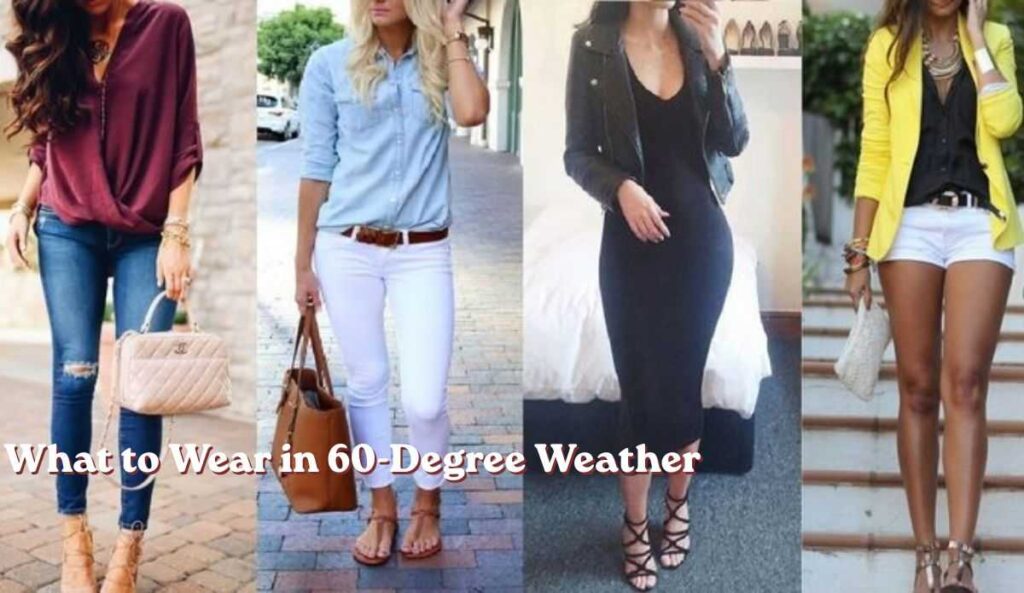 What to Wear in 60-Degree Weather