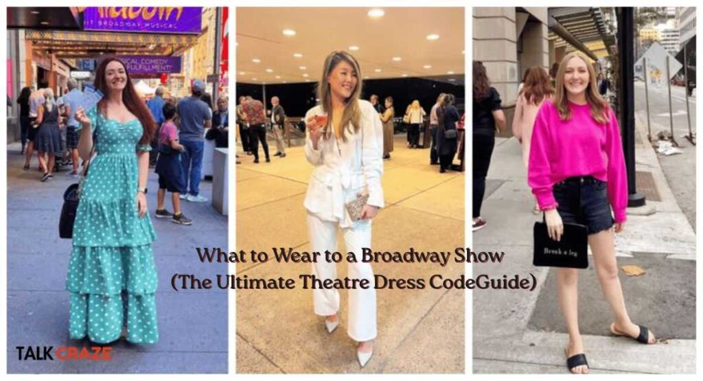 What to Wear to a Broadway Show