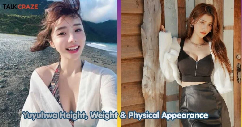 Yuyuhwa Height, Weight & Physical Appearance