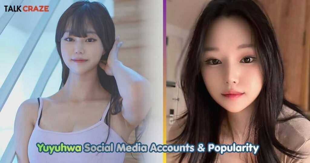 Yuyuhwa Social Media Accounts & Popularity