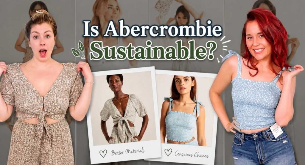 Is Abercrombie Fast Fashion? A Closer Look at the Brand 4 Is Abercrombie Sustainable?