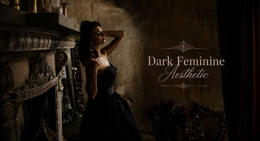 Dark Feminine Aesthetic: The Ultimate Style Guide 2 Dark Feminine Aesthetic